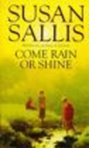 Susan Sallis: Come Rain or Shine antikvár