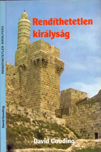 David Gooding: Rendíthetetlen királyság - Tíz tanulmány a Zsidókhoz írt levél alapján antikvár