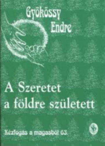 Dr. Gyökössy Endre: A Szeretet a földre született antikvár