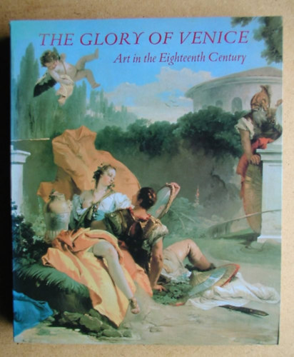 The Glory of Venice – Art in the Eighteenth Century antikvár