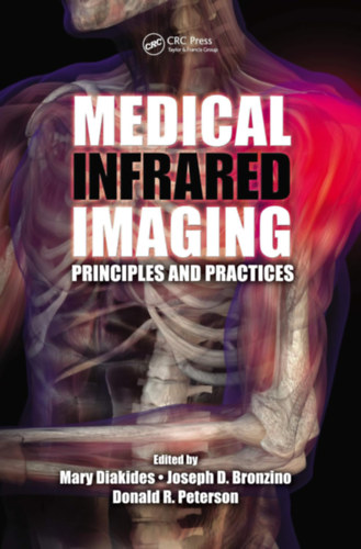 Mary Diakides: Medical Infrared Imaging: Principles and Practices antikvár