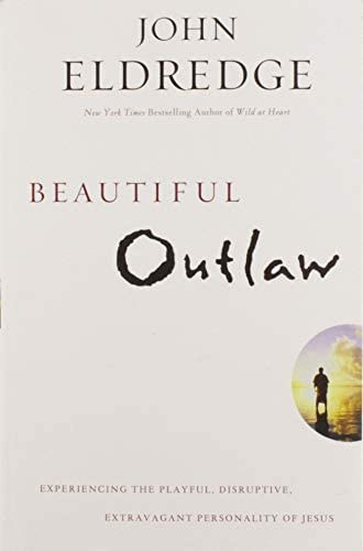 John Eldredge: Beautiful Outlaw: Experiencing the Playful, Disruptive, Extravagant Personality of Jesus ("Gyönyörű betyár: Jézus játékos, bomlasztó, extravagáns személyiségének megtapasztalása" angol nyelven) idegen