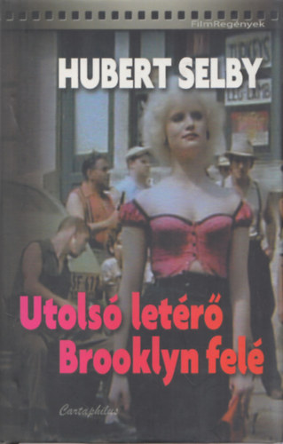 Hubert Selby: Utolsó letérő Brooklyn felé - Hubert Selby antikvár