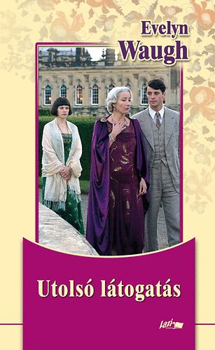 Evelyn Waugh: Utolsó látogatás könyv