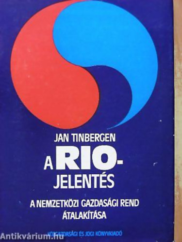 Jan Tinbergen: A Rio-jelentés (a nemzetküzi gazdasági rend átalakítása) antikvár