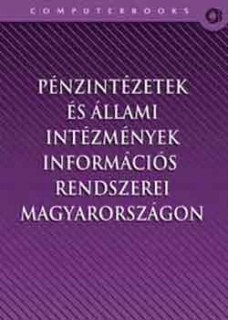 Computerbooks: Pénzintézetek és állami intézmények információs rendszerei Magyarorsz. könyv