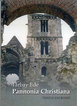 Tarbay Ede: Pannonia Christiana antikvár