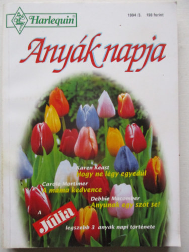 2 db Júlia magazin: Bálint nap (Pénzen vett udvarlás - Az igazi hős - Szerető - látatlanban) + Anyák napja (Hogy ne légy egyedül - A mama kedvence - Anyunak egy szót se) antikvár