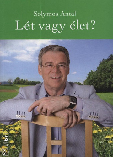 Solymos Antal: Lét vagy élet? - Dedikált antikvár
