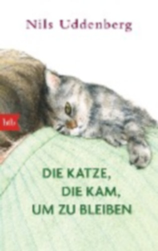 Uddenberg, Nils: Die Katze, die kam, um zu bleiben idegen