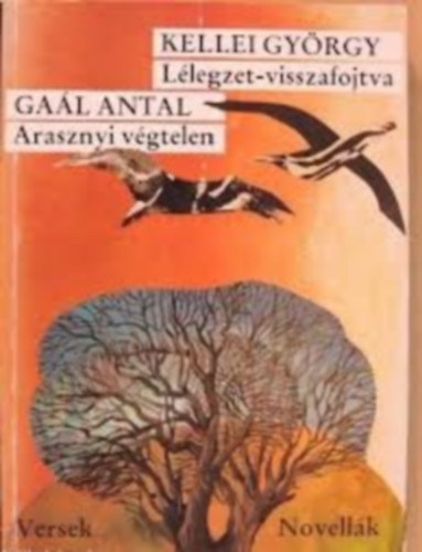 Gaál Antal-Kellei György: Arasznyi végtelen-Lélegzet-visszafojtva antikvár