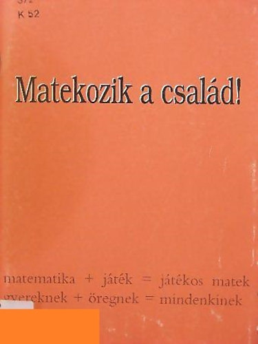 Kiss Anna; Matekovits Mihály: MATEKOZIK A CSALÁD! antikvár