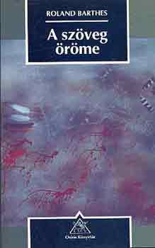 Roland Barthes: A szöveg öröme antikvár