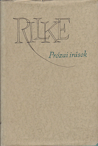 Rainer Maria Rilke: Prózai írások-Válogatott versek antikvár