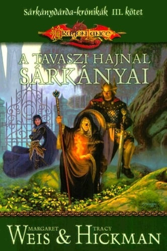 Margaret Weis, Tracy Hickman: A tavaszi hajnal sárkányai - Dragonlance-krónikák III. antikvár