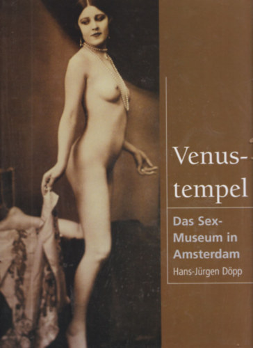 Hans-Jürgen Döpp: Venustempel (Das Sex-museum in Amsterdam) antikvár