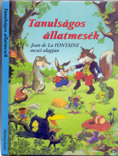 Fordította: Bakó Krisztina: Tanulságos állatmesék - Jean de La Fontaine meséi alapján (Gauthier Dosimont rajzaival) antikvár