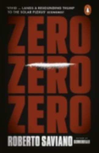 Saviano, Roberto: Zero Zero Zero idegen