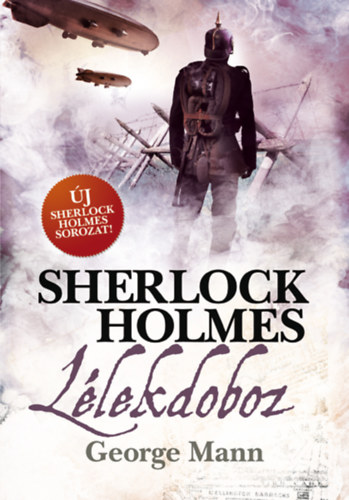 George Mann: Sherlock Holmes: Lélekdoboz - puha kötés antikvár