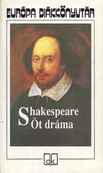 William Shakespeare: Öt dráma (Shakespeare) - Európa diákkönyvtár antikvár