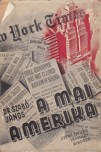 Dr. Szabó János: A mai amerika antikvár