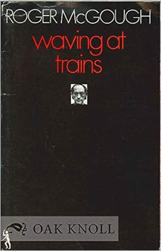 Roger McGough: Waving at Trains - Dedikált antikvár
