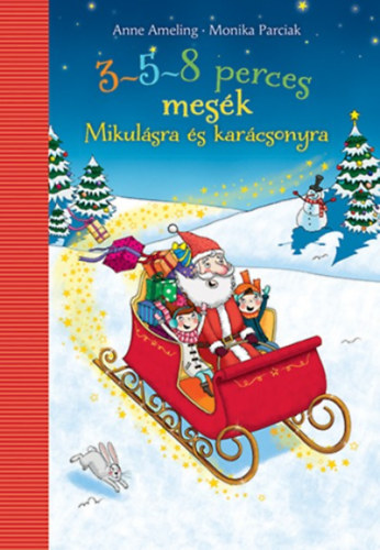 Anne Ameling, Monika Parciak: 3-5-8 perces mesék - Mikulásra és karácsonyra könyv