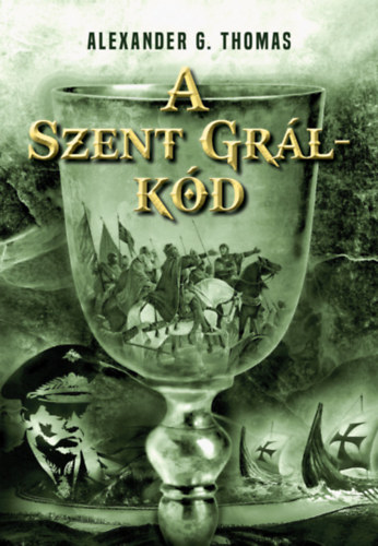 Alexander G. Thomas: A Szent Grál-kód antikvár