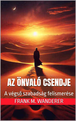 Frank M. Wanderer: Az önvaló Csendje e-Könyv