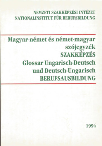 Adler Tibor, Dr. Alex László, Laczkovich Jánosné: Magyar-német és német-magyar szójegyzék - Szakképzés antikvár