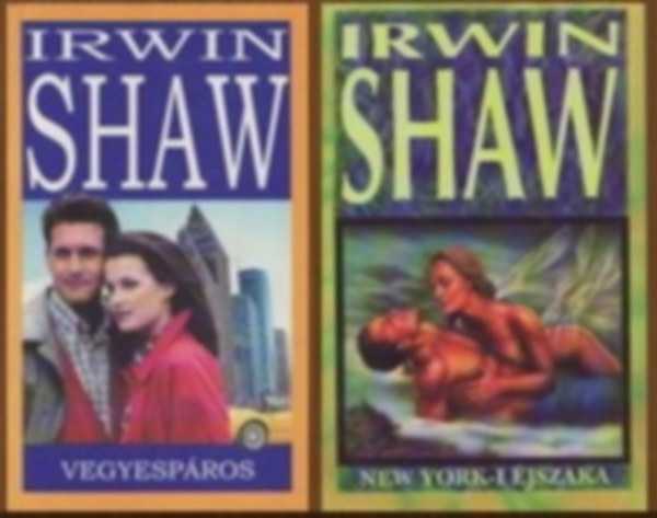 Irwin Shaw: 2 db-os könyvcsomag: Vegyespáros + New York-i éjszaka (Novellák) antikvár