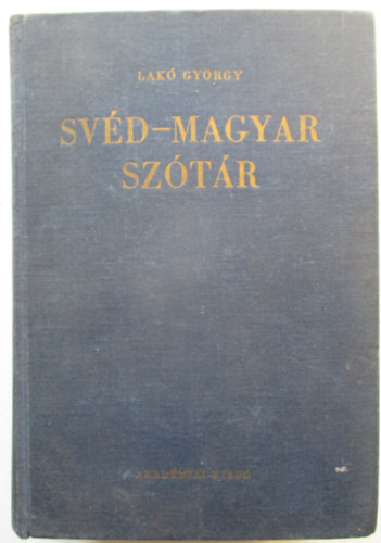 Lakó György (szerk.): Akadémiai svéd-magyar szótár antikvár