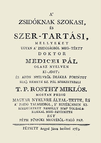 Medicei Pál: A' zsidóknak szokasi, és szer-tartási könyv
