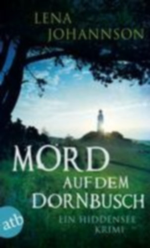 Johannson, Lena: Mord auf dem Dornbusch idegen