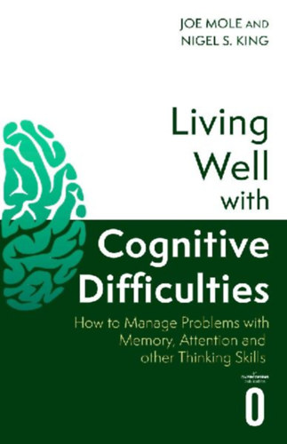 King, Nigel S. - Mole, Joe: Living Well with Cognitive Difficulties idegen