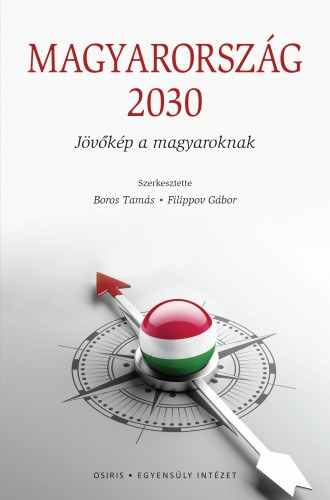 Boros Tamás - Filippov Gábor: Magyarország 2030 e-Könyv