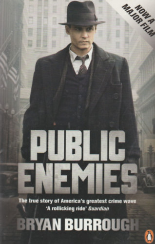 Bryan Burrough: Public Enemies: America's Greatest Crime Wave and the Birth of the FBI, 1933-34 antikvár