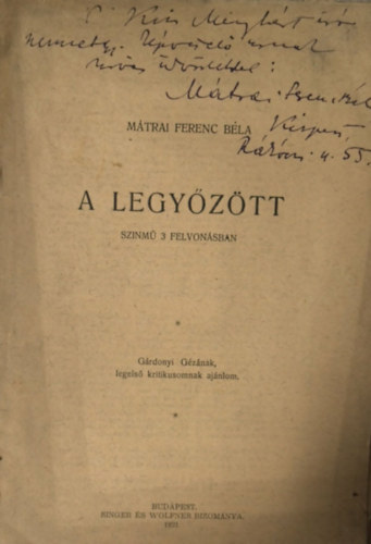 Mátrai Ferenc Béla: A legyőzött - színmű 3 felvonásban ( dedikált) - Dedikált antikvár