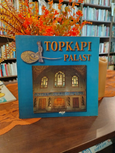 İlhan Akşit: Topkapi Palast - isztambuli Topkapı palota - Német nyelvű antikvár