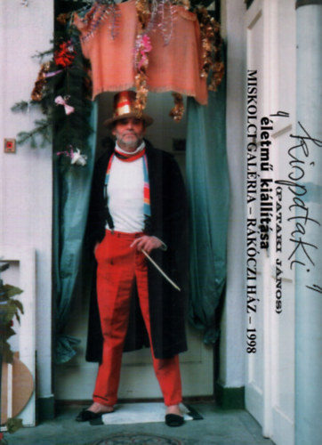 Pataki János (szerk.): Pataki János életmű kiállítása - Miskolci Galéria - Rákóczi ház 1998 antikvár