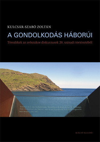 Kulcsár-Szabó Zoltán: A gondolkodás háborúi könyv
