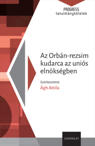 Az Orbán-rezsim kudarca az uniós elnökségben akciós termékkép 1