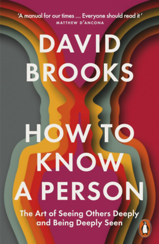 David Brooks: How To Know a Person idegen