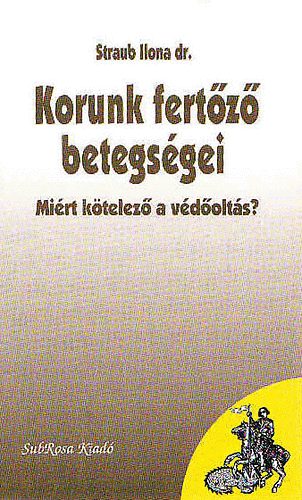 Dr. Straub Ilona: Korunk fertőző betegségei antikvár