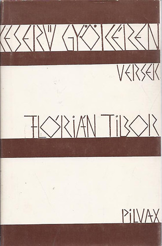 Flórián Tibor: Keserű gyökéren könyv