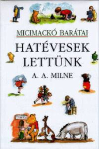 A. A. Milne: Hatévesek lettünk antikvár