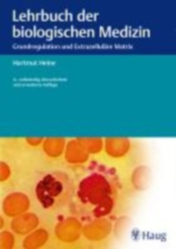 Heine, Hartmut: Lehrbuch der biologischen Medizin idegen