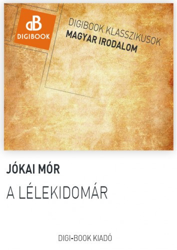 A lélekidomár – Jókai Mór