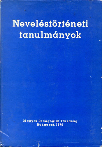 Köte Sándor: Neveléstörténeti tanulmányok antikvár