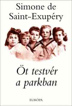 Simone de Saint-Exupéry: Öt testvér a parkban antikvár